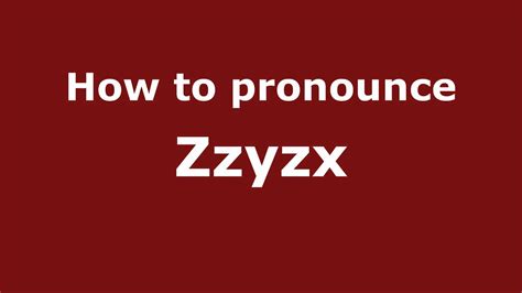how to pronounce zzyzx|how to pronounce name xiao.